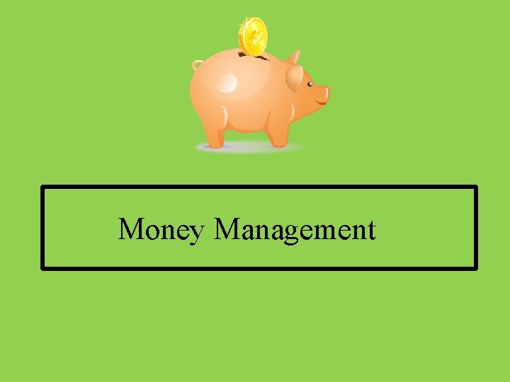 Money Management 