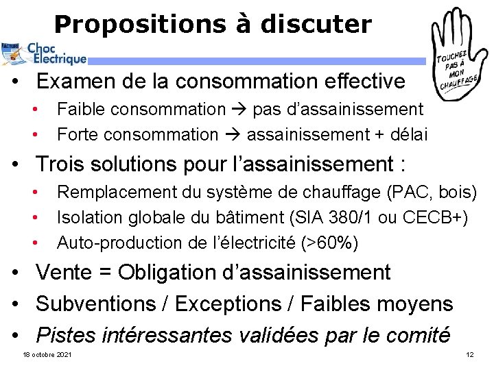 Propositions à discuter • Examen de la consommation effective • • Faible consommation pas