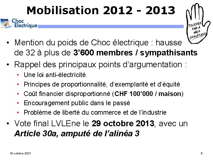Mobilisation 2012 - 2013 • Mention du poids de Choc électrique : hausse de