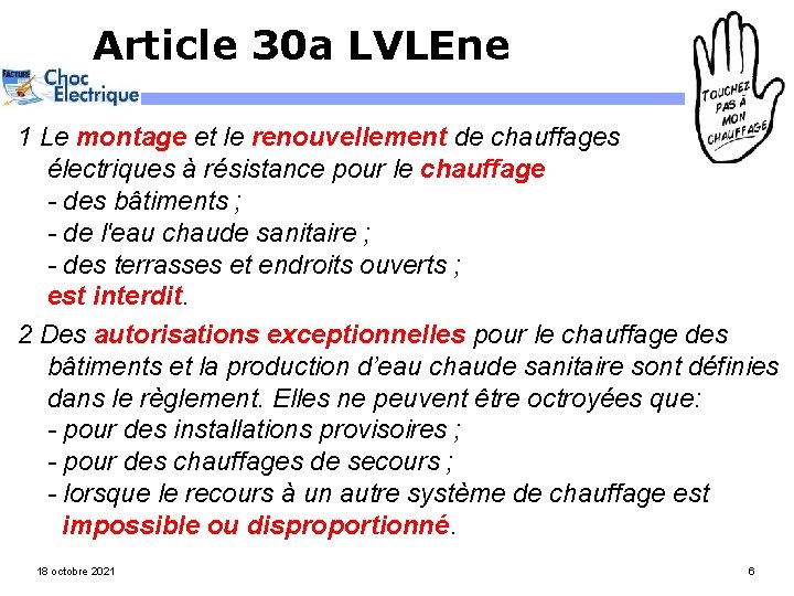 Article 30 a LVLEne 1 Le montage et le renouvellement de chauffages électriques à