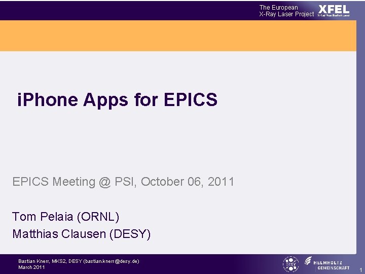 The European X-Ray Laser Project XFEL X-Ray Free-Electron Laser i. Phone Apps for EPICS