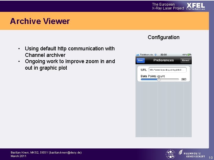 The European X-Ray Laser Project XFEL X-Ray Free-Electron Laser Archive Viewer Configuration • Using