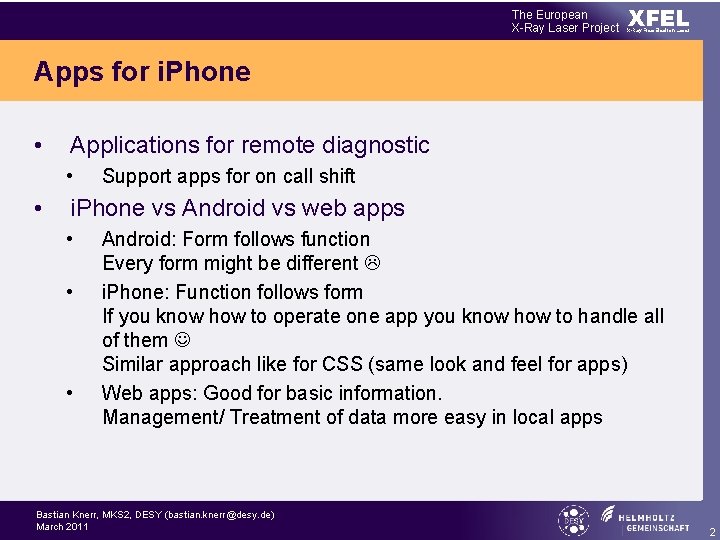 The European X-Ray Laser Project XFEL X-Ray Free-Electron Laser Apps for i. Phone •