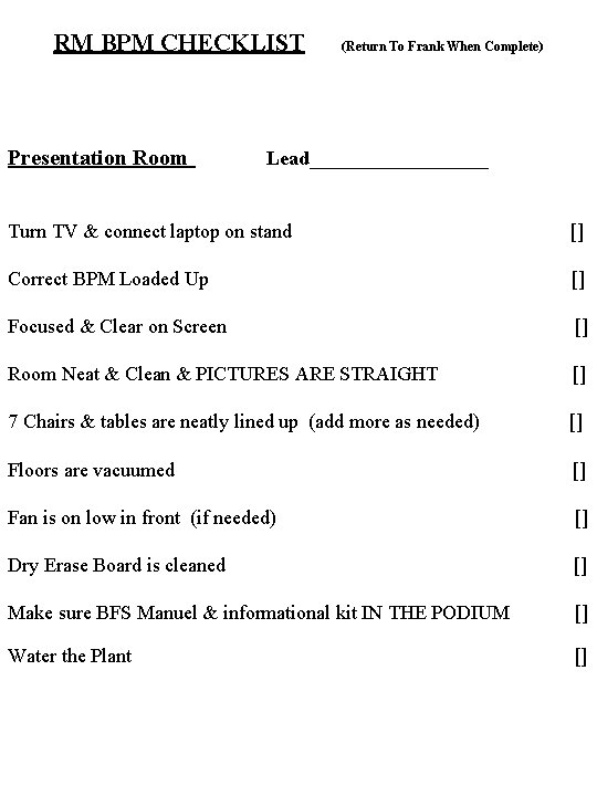 RM BPM CHECKLIST Presentation Room (Return To Frank When Complete) Lead_________ Turn TV &