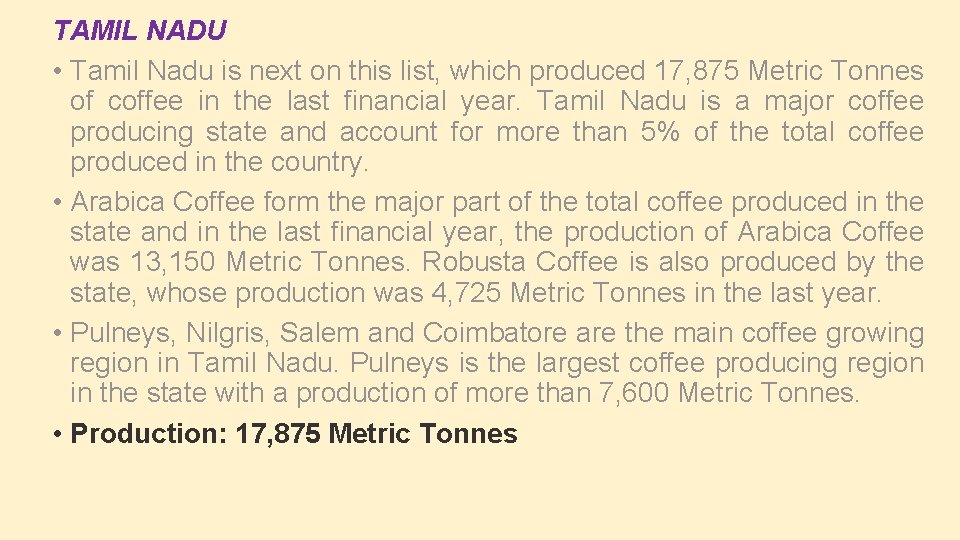 TAMIL NADU • Tamil Nadu is next on this list, which produced 17, 875