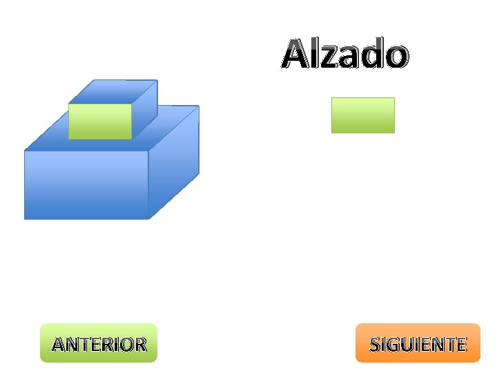 Alzado ANTERIOR SIGUIENTE 