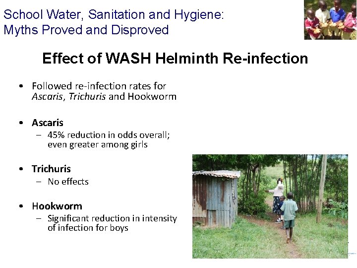 School Water, Sanitation and Hygiene: Myths Proved and Disproved Effect of WASH Helminth Re-infection
