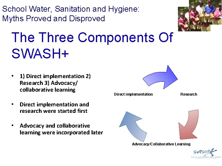 School Water, Sanitation and Hygiene: Myths Proved and Disproved The Three Components Of SWASH+