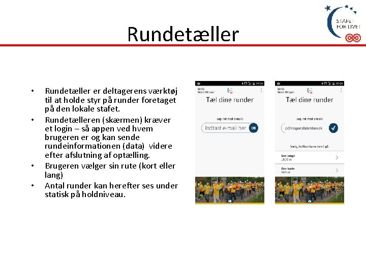 Rundetæller • • Rundetæller er deltagerens værktøj til at holde styr på runder foretaget