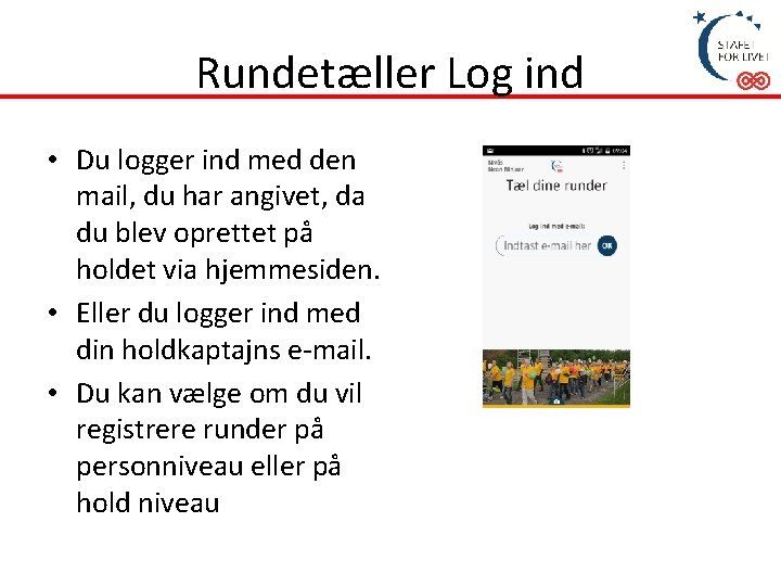 Rundetæller Log ind • Du logger ind med den mail, du har angivet, da