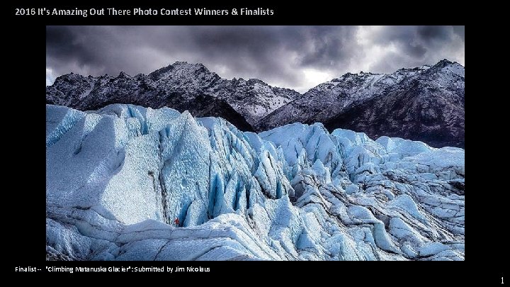 2016 It's Amazing Out There Photo Contest Winners & Finalists Finalist -- "Climbing Matanuska