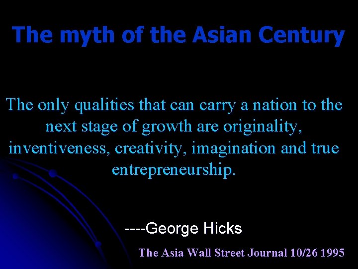 The myth of the Asian Century The only qualities that can carry a nation