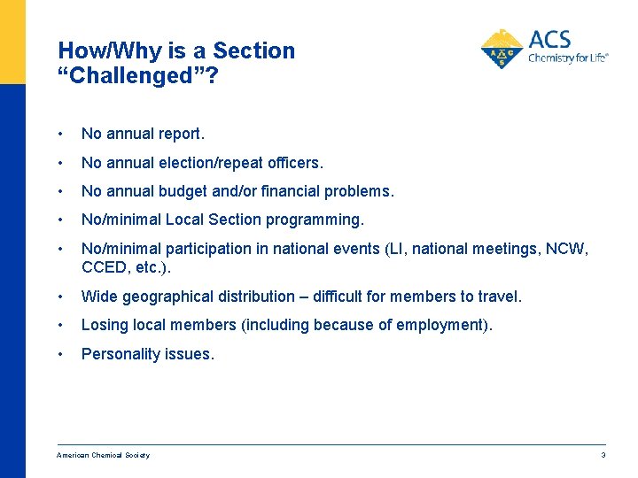How/Why is a Section “Challenged”? • No annual report. • No annual election/repeat officers.