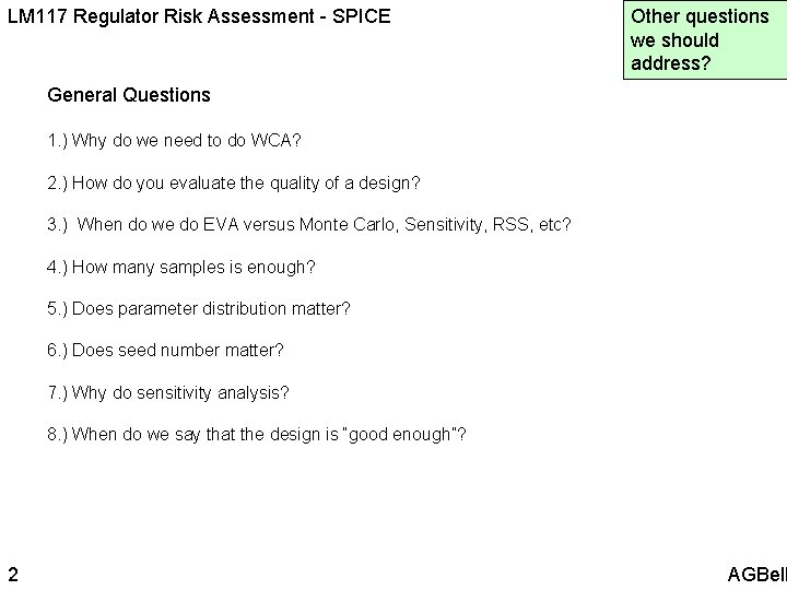 LM 117 Regulator Risk Assessment - SPICE Other questions we should address? General Questions