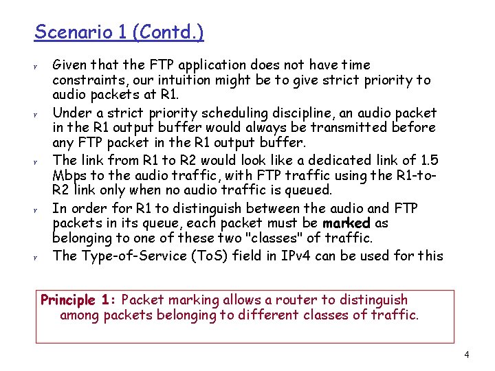 Scenario 1 (Contd. ) r r r Given that the FTP application does not