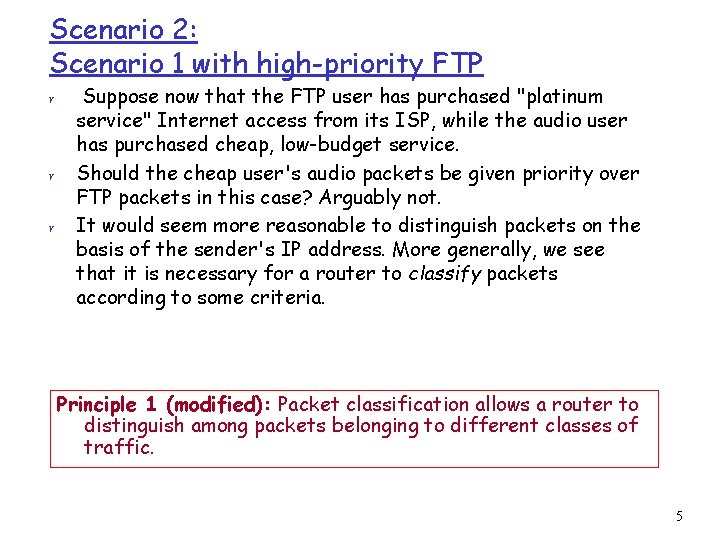 Scenario 2: Scenario 1 with high-priority FTP r r r Suppose now that the