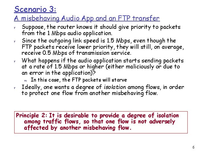 Scenario 3: A misbehaving Audio App and an FTP transfer r Suppose, the router