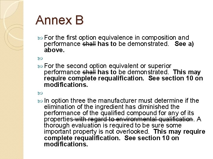 Annex B For the first option equivalence in composition and performance shall has to