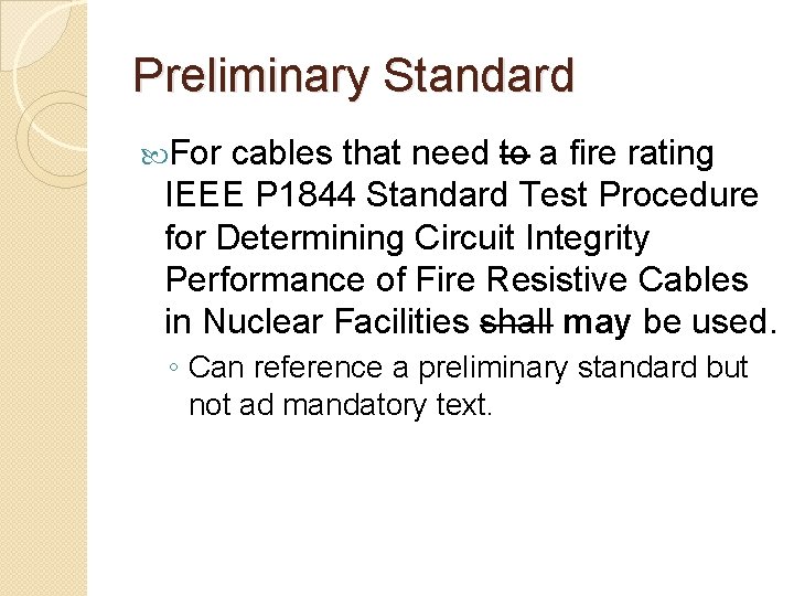 Preliminary Standard For cables that need to a fire rating IEEE P 1844 Standard