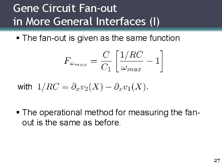 Gene Circuit Fan-out in More General Interfaces (I) § The fan-out is given as