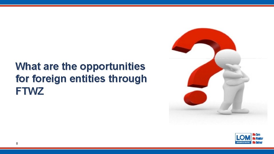 What are the opportunities foreign entities through FTWZ 8 