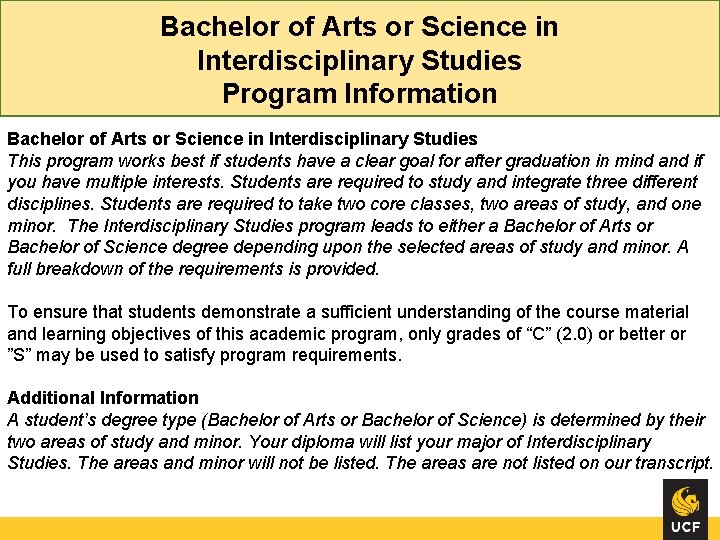 Bachelor of Arts or Science in Interdisciplinary Studies Program Information Bachelor of Arts or