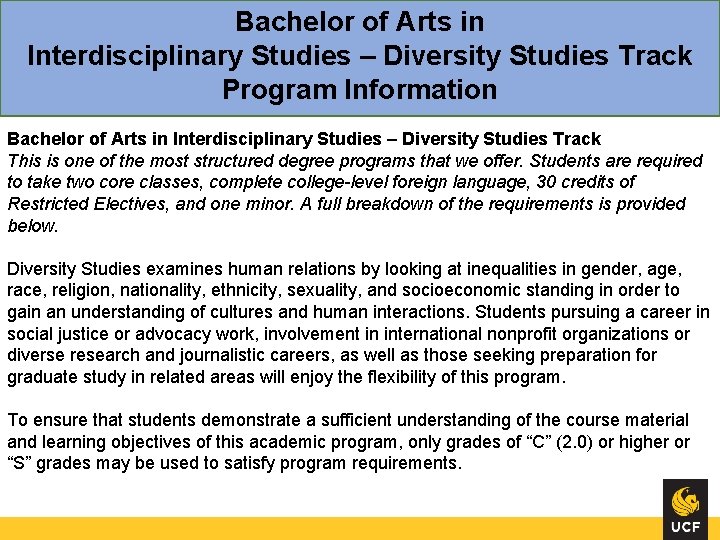 Bachelor of Arts in Interdisciplinary Studies – Diversity Studies Track Program Information Bachelor of