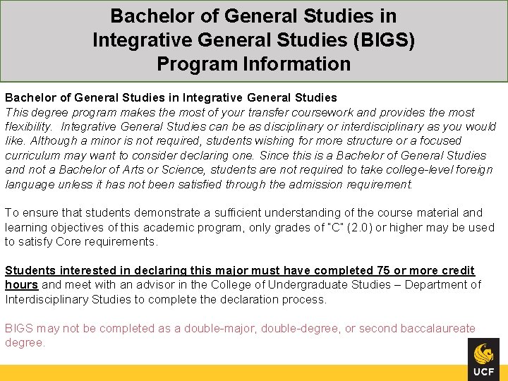 Bachelor of General Studies in Integrative General Studies (BIGS) Program Information Bachelor of General