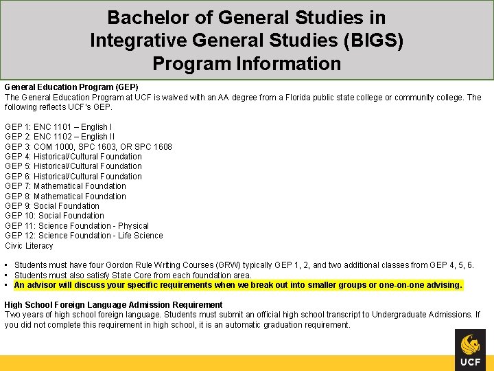 Bachelor of General Studies in Integrative Studies Integrative General Studies (BIGS) Program Information General