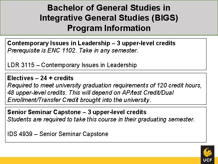 Bachelor of General Studies in Integrative Studies Integrative General Studies (BIGS) Program Information Contemporary