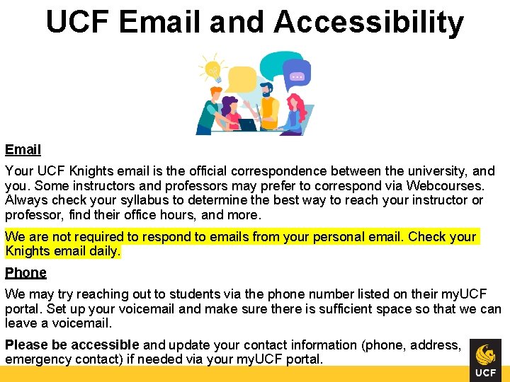 UCF Email and Accessibility Email Your UCF Knights email is the official correspondence between