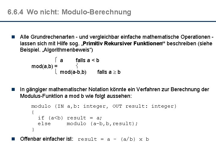 6. 6. 4 Wo nicht: Modulo-Berechnung n Alle Grundrechenarten - und vergleichbar einfache mathematische