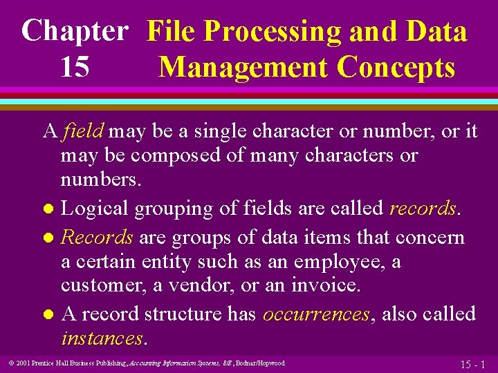 Chapter File Processing and Data 15 Management Concepts