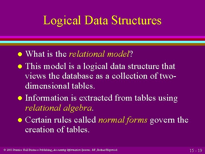 Logical Data Structures What is the relational model? l This model is a logical Logical Data Structures What is the relational model? l This model is a logical