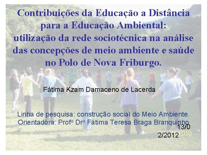 Contribuições da Educação a Distância para a Educação Ambiental: utilização da rede sociotécnica na
