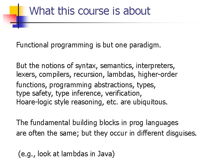 Programming Languages and Compilers CS 421 Madhusudan Parthasarathy