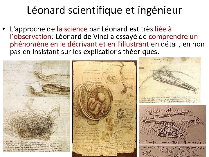 Léonard scientifique et ingénieur • L'approche de la science par Léonard est très liée