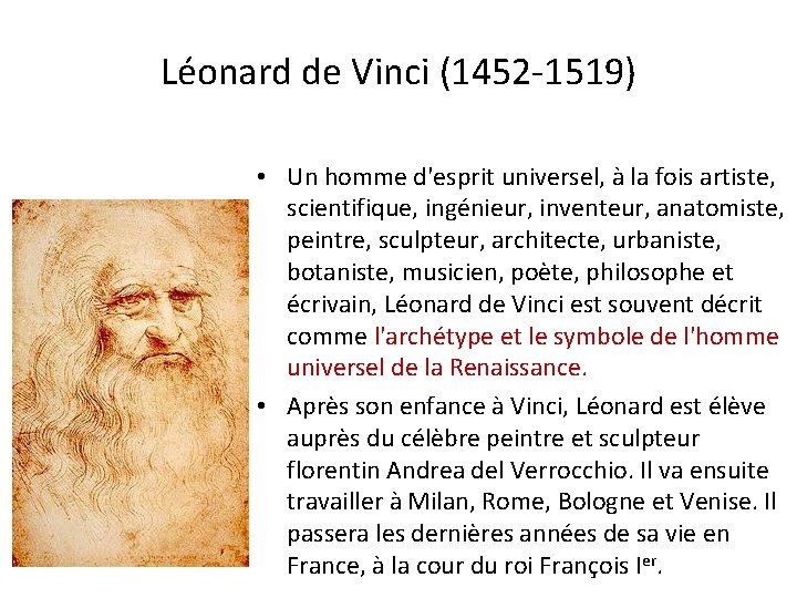 Léonard de Vinci (1452 -1519) • Un homme d'esprit universel, à la fois artiste,