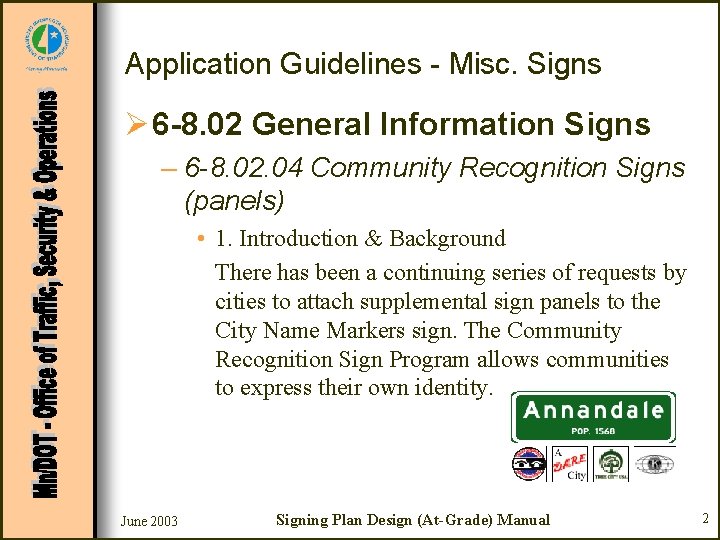 Application Guidelines - Misc. Signs Ø 6 -8. 02 General Information Signs – 6