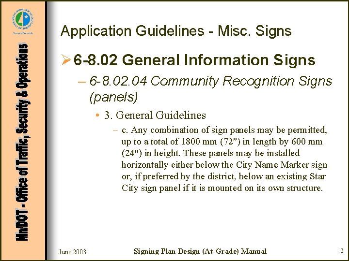 Application Guidelines - Misc. Signs Ø 6 -8. 02 General Information Signs – 6