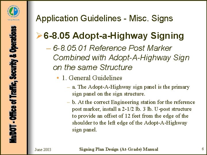 Application Guidelines - Misc. Signs Ø 6 -8. 05 Adopt-a-Highway Signing – 6 -8.