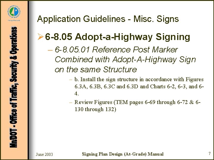Application Guidelines - Misc. Signs Ø 6 -8. 05 Adopt-a-Highway Signing – 6 -8.