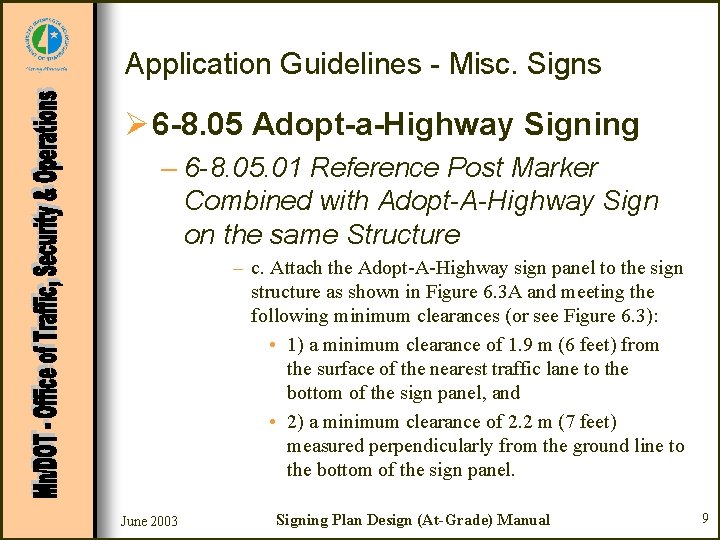 Application Guidelines - Misc. Signs Ø 6 -8. 05 Adopt-a-Highway Signing – 6 -8.