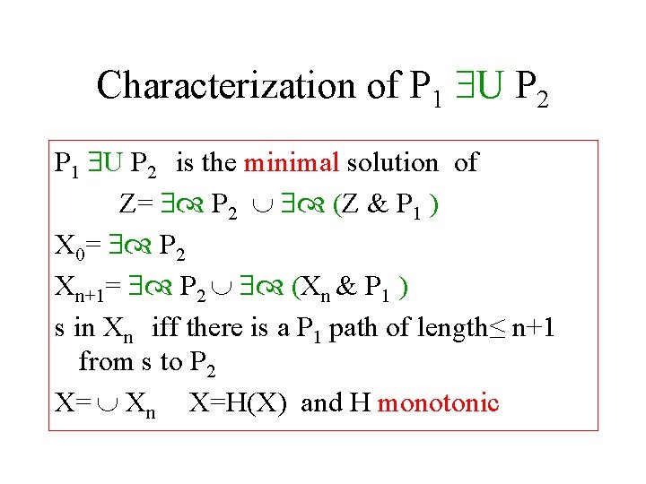Characterization of P 1 U P 2 is the minimal solution of Z= P