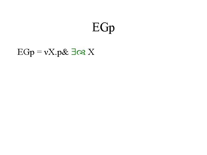 EGp = νX. p& X 