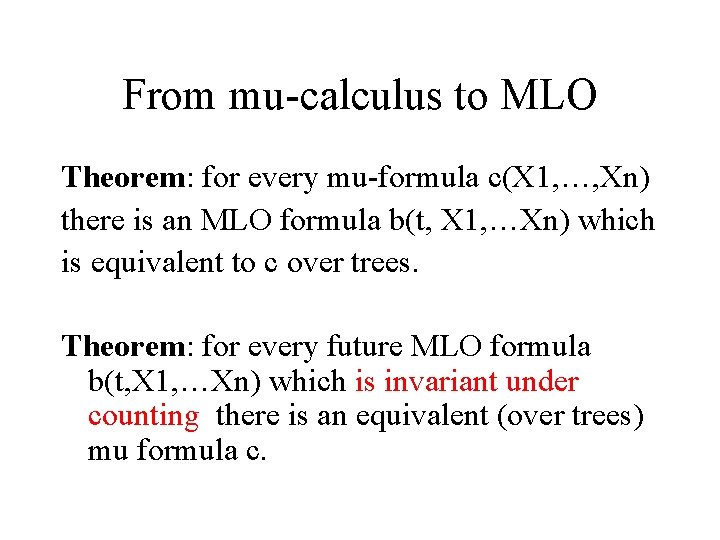From mu-calculus to MLO Theorem: for every mu-formula c(X 1, …, Xn) there is