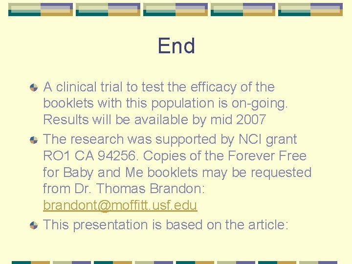 End A clinical trial to test the efficacy of the booklets with this population