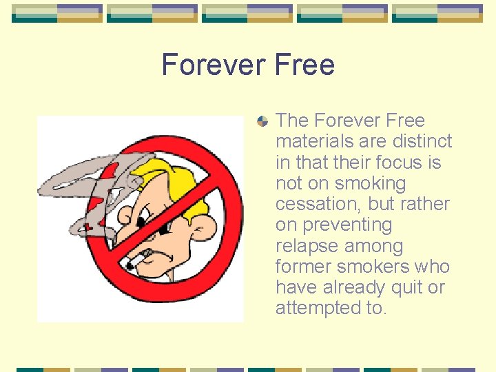 Forever Free The Forever Free materials are distinct in that their focus is not