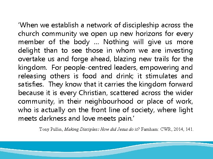 ‘When we establish a network of discipleship across the church community we open up