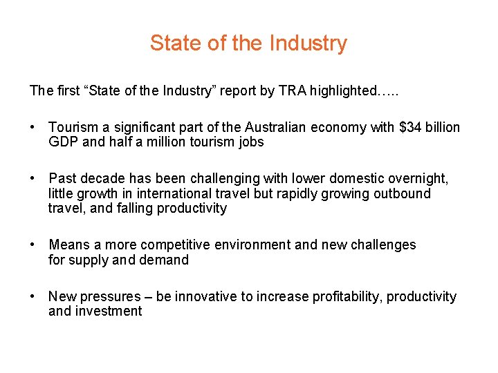 State of the Industry The first “State of the Industry” report by TRA highlighted….